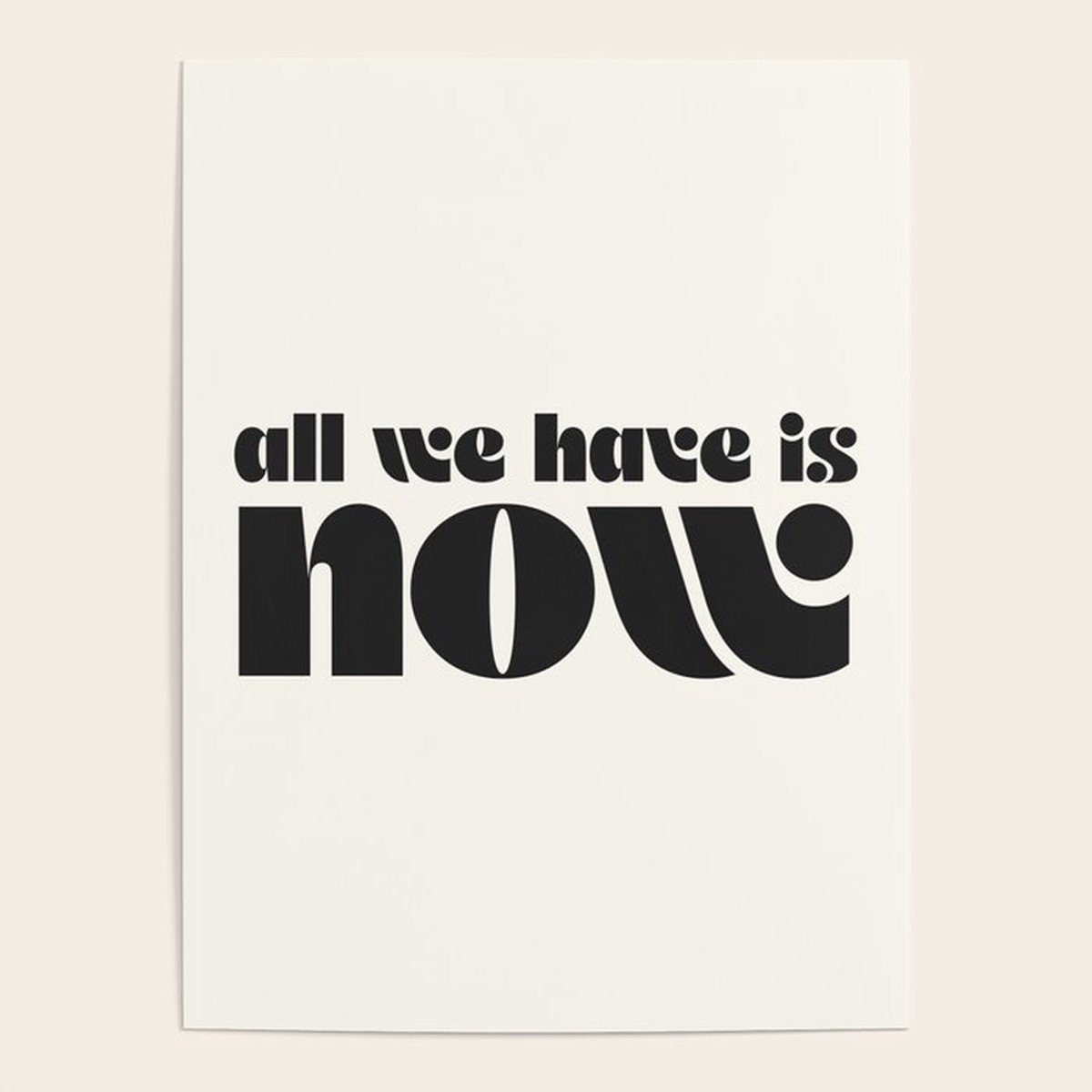 "all we have is now" Poster